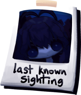 A polaroid photo labeled "Last Known Sighting." The photo is a blurry close up of a pale-skinned person with long, messy brown hair and exaggerated large eyes with white pupils. They have a vacant expression. There is a deep blue night sky behind them.